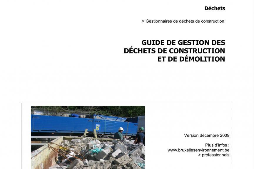 Guide de gestion des déchets de construction et de démolition - Bruxelles Environnement